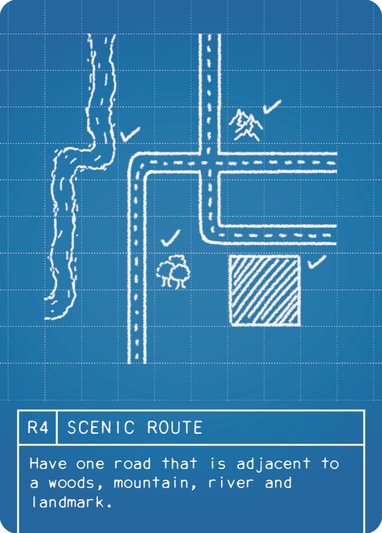 (R4) SCENIC ROUTE: Have one road that is adjacent to a woods, mountain, river and landmark. The road must be a single, unbroken road. Spaces skipped by Tunnels are not counted. Roads that are adjacent but not connected are not counted.